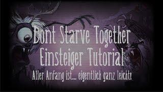 Don't Starve Together [DST] Einsteiger Tutorial 01 (German / Deutsch)