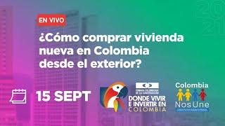 ¿Cómo comprar vivienda en Colombia desde el exterior? - Conferencia CAMACOL