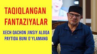 #211 JINSIY ALOQA VA TAQIQLANGAN FANTAZIYALAR