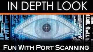 Fun with Port Scanning | In Depth Look