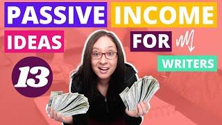 13 Passive Income Ideas for Writers to Earn $1,000/mth + examples//side hustle ideas to work at home