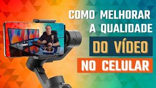 Como Melhorar a Qualidade do Vídeo no Celular