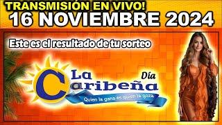 Caribeña día: Resultado CARIBEÑA DIA del SÁBADO 16 de noviembre de 2024.