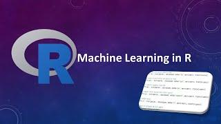 Machine Learning in R - Supervised Learning