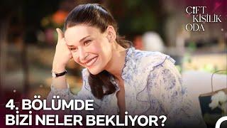 4. Bölümde Çift Kişilik Oda'da Bizi Neler Bekliyor?