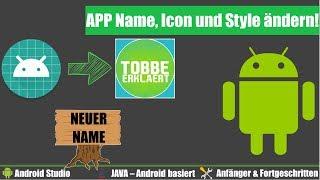 Android Studio: App Name, App Icon und App Theme ändern! - Android Studio Tutorial [Deutsch]