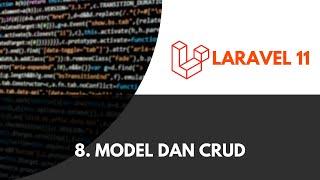 [Kelas Online] Laravel 11 - 8 - Model dan CRUD sederhana