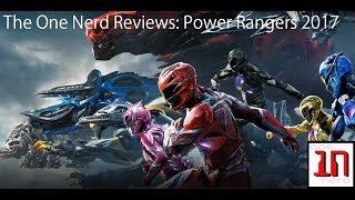 The One Nerd Reviews- Power Rangers 2017