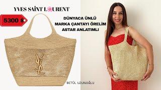 DÜNYACA ÜNLÜ MARKANIN 212.000 TL LİK ÇANTASINI ÖRDÜM / DETAYLI ANLATIM/ ASTAR TEKNİĞİ DAHİL
