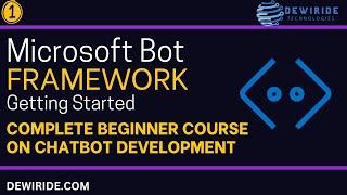 1. Get Started with Microsoft Bot Framework SDK | Complete Beginner Course for Chatbot Development