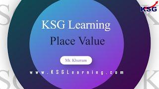 Learn Place Value by Mr Khurram #Maths #Kids #Online #Education #Videos #KSGLearning