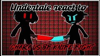 Undertale React to CHARA VS BF Knife Fight|Misoon_Kun|