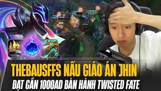 THEBAUSFFS NẤU GIÁO ÁN JHIN NƯỚC MẮT ĐI TOP GẦN 1000AD BÁN HÀNH TWISTED FATE KHÓC THÉT