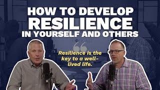 How to Develop Resilience in Yourself and Others (Maxwell Leadership Executive Podcast)