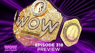 Episode 318 Preview -  WOW - Women Of Wrestling