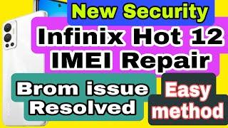 infinix Hot 12 imei repair | All Tecno infinix imei repair | X6817 IMEI REPAIR  Brom error fix