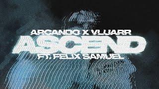 Vluarr & Arcando - Ascend (Official Video) ft. Felix Samuel