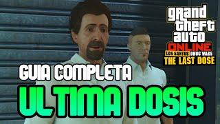 Última Dosis (Guía Completa) | GTA Online: Los Santos Drug Wars