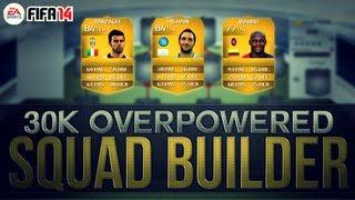 30K OVERPOWERED SQUAD BUILDER! w/ IBARBO | FIFA 14 Ultimate Team