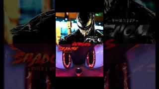 Venom (V3 + FP+Full Power) vs Shadow (MOVIE+Full Power+Prime) #edit #whoisstrogest #shorts