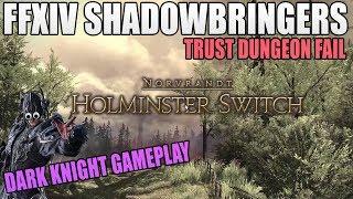 The Holminster Switch Fail (FFXIV Shadowbringers DRK Trust Dungeon)