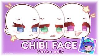 [  ] How to make Chibi faces in Gacha II (NO EDITING PROGRAM ) II