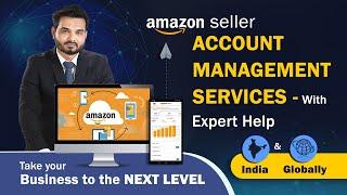 Amazon Seller Account Management Services - With Expert Help | Abhijeet Yadav