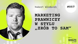 MPP#057 Marketing prawniczy w stylu „zrób to sam” - Hubert Włodarek