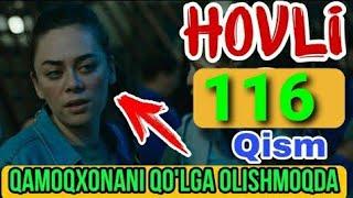 HOVLI 116 QISM UZBEK TILIDA XOVLI 116 QISM UZBEK TILIDA TURK SERIALI ХОВЛИ 116 КИСМ HOVLI FINAL