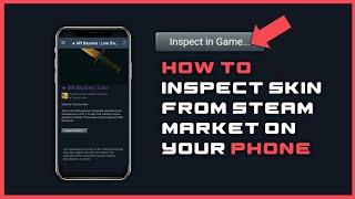 How to Inspect CSGO Skin On Your Phone