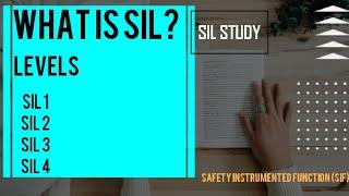 SIL | Safety Integrity Level | SIL classifications | SIL study | SIF | Instrument Interview question