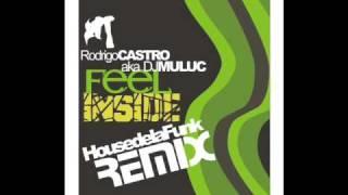 Rodrigo Castro - Feel Inside [House de la Funk Remix]