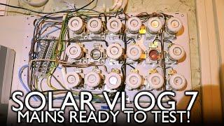 10 kW Hybrid Solar VLOG 7 - Old mains & TEST!