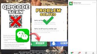 How To Fix WeChat QR Code Scan Problem || WeChat QR Code Scan Problem Solved ||