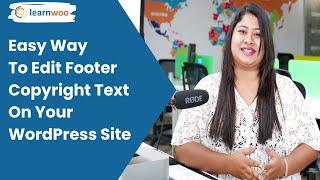 Easy Way To Edit Footer Copyright Text On Your WordPress Site