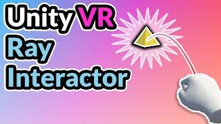 2023 Unity VR Basics - Ray Interactions