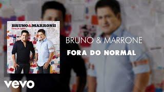 Bruno & Marrone - Fora do normal (Áudio Oficial)