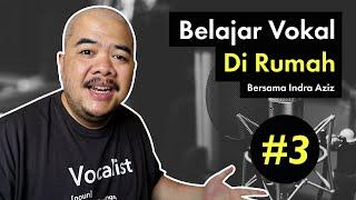 Belajar Vokal Di Rumah dengan Indra Aziz | Episode 3