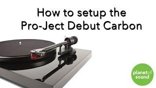 How to Set Up the Pro-Ject Debut Carbon Turntable