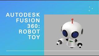 AutoDesk Fusion Tutorial-09: Robot