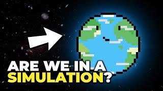 Are We Living In A Computer Simulation? (Part 1)