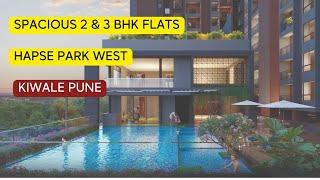 Hapse Park West in Kiwale Pune  Spacious 2 & 3 BHK Flats