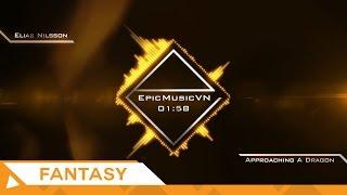Epic Fantasy | Elias Nilsson - Approaching A Dragon - Epic Music VN