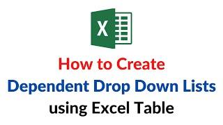 How to create Dependent Drop Down Lists using Excel Table