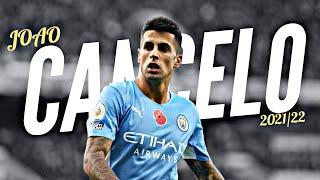 joao cancelo 2021/2022 - Skills & Goals - HD ️