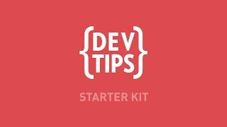 DevTips Starter Kit