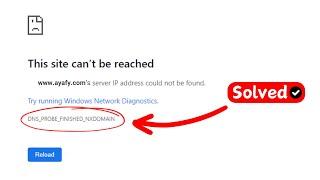 How to Fix DNS_PROBE_FINISHED_NXDOMAIN Error in Chrome