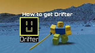 Roblox Hours how to get Drifter