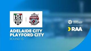 #RAANPLSA | RD15 - Adelaide City v Playford City 2025