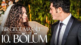 Bir Gece Masalı 10. Bölüm @atvturkiye